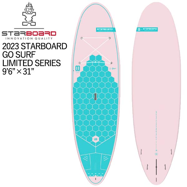 取り寄せ商品 2023 STARBOARD SUP 9'6 X 31 GO SURF LIMITED SERIES スターボード サップ パドルボード 営業所止め