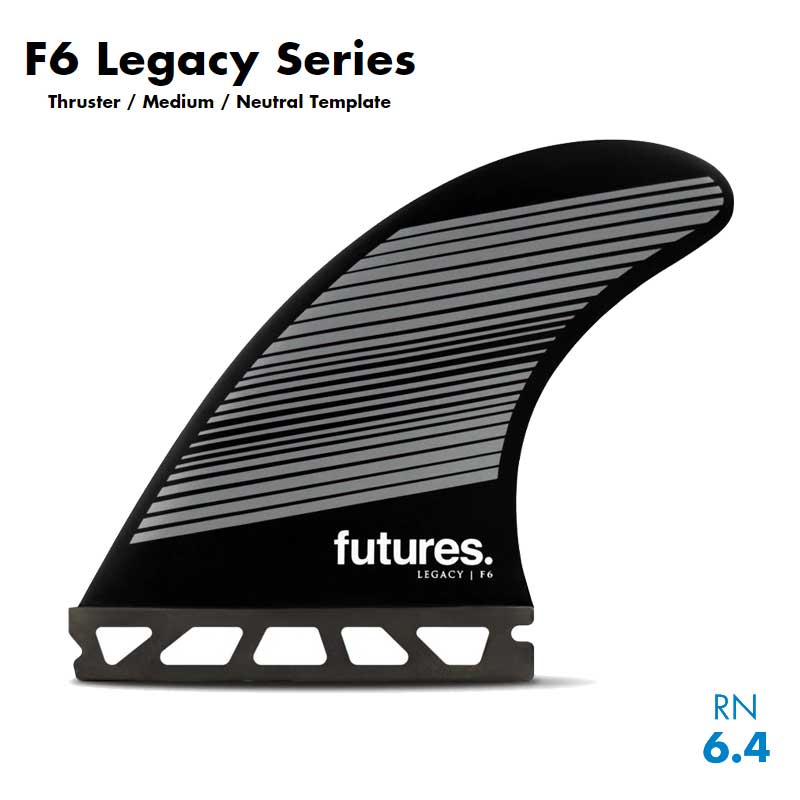 FUTURES FIN LEGACY F6 TRI FINS / フューチャーズフィン レガシー トライ サーフボード サーフィン